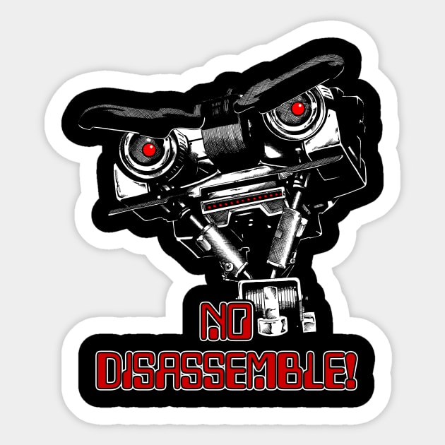 No disassemble Johnny Five ! Sticker by JonathanGrimmArt